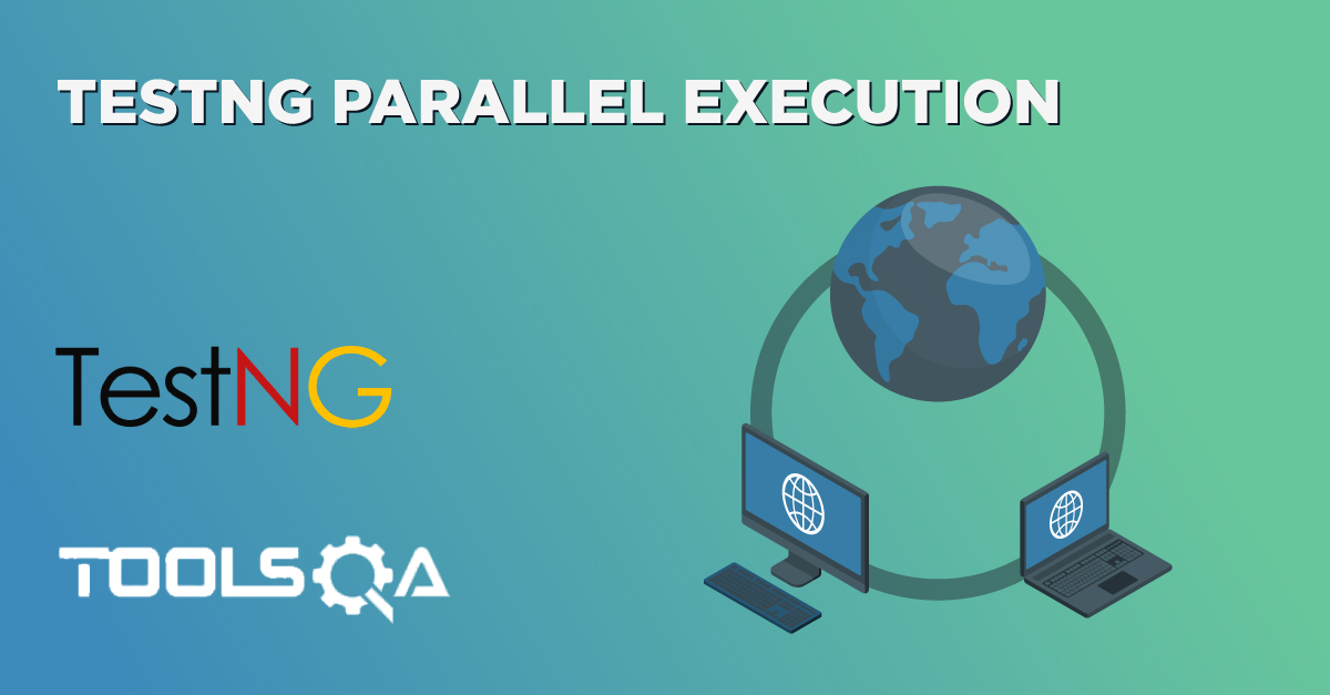 TestNG Parallel Execution